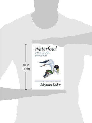 Waterfowl of North America, Europe, and Asia: An Identification Guide