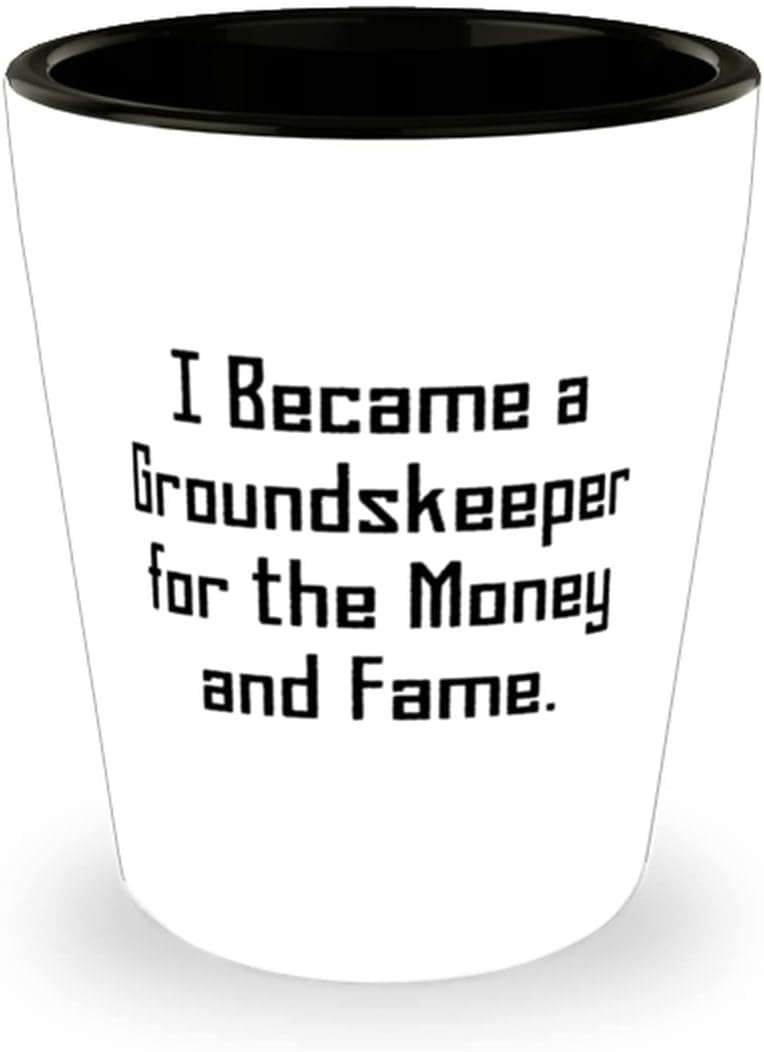 Reusable Groundskeeper Gifts, I Became a Groundskeeper for the Money and Fame, Fancy Holiday Shot Glass From Coworkers, Gift for Groundskeeper, Funny Groundskeeper Gift, Gift for Lawn Care