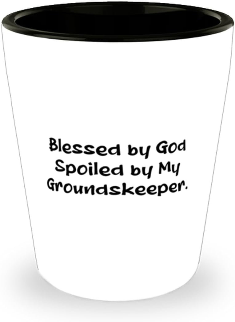 Blessed by God Spoiled by My. Shot Glass, Groundskeeper Ceramic Cup, Unique Idea Gifts For Groundskeeper from Friends, Gardener, Landscaper, Lawn care, Mowing, Weeding, Fertilizing