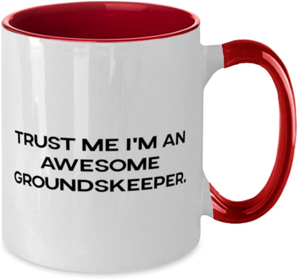 Trust Me I'm an Awesome Groundskeeper. Groundskeeper Two Tone 11oz Mug