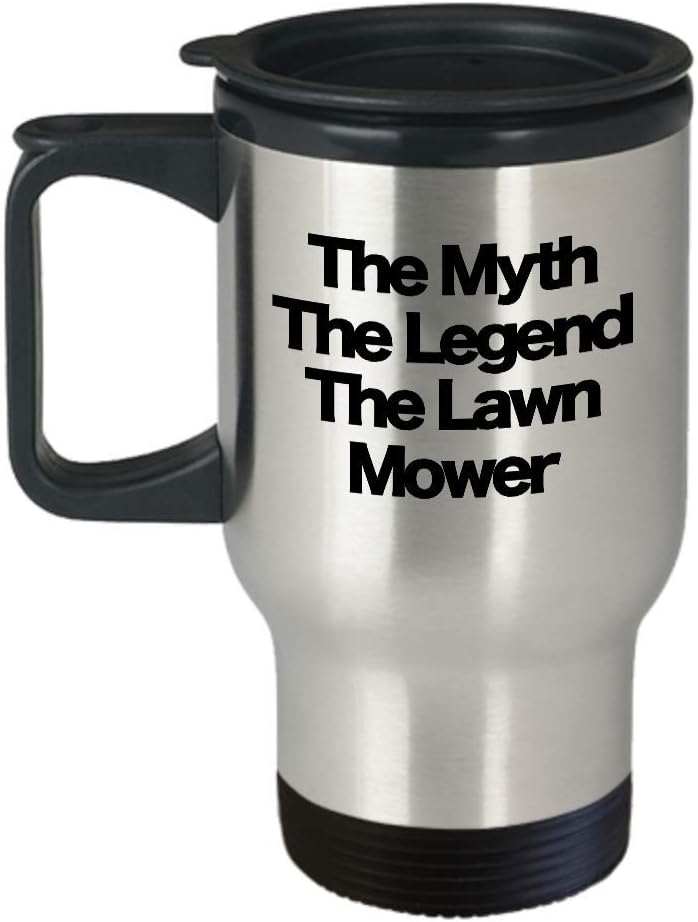 The Myth The Legend The Lawn Mower Travel Coffee Cup Mug Lawn Care Specialist Landscaper Dad Husband Brother Partner