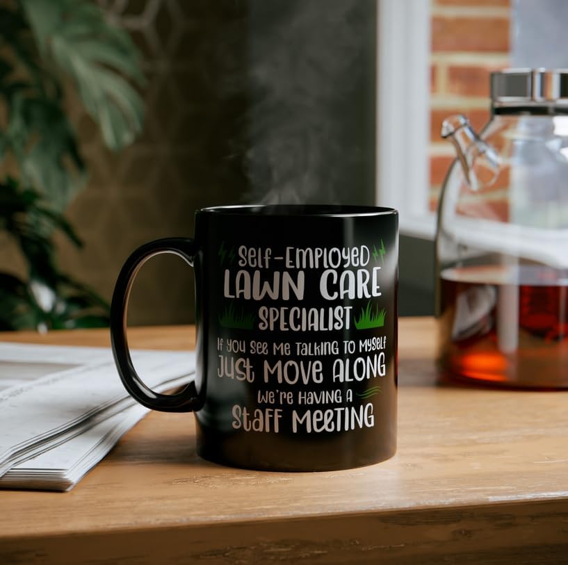 Lawn Care Specialist Mug Lawn Maintenance Self Employed Freelancer Gig Worker Lawn Technician Unemployee Lawn Dad (15 oz)