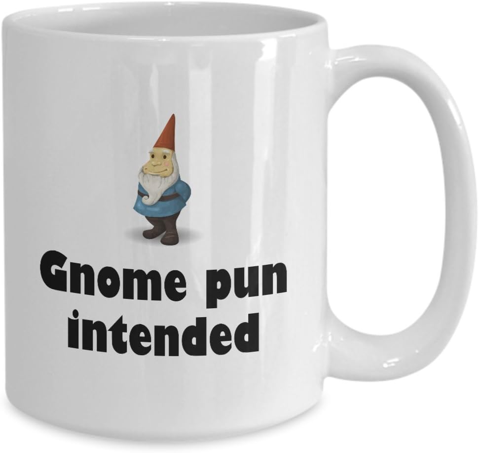 Garden Gnome Mug - Gift For Garden Gnomes Lover - Garden, Lawn, Yard Care - Gnome Pun Intended