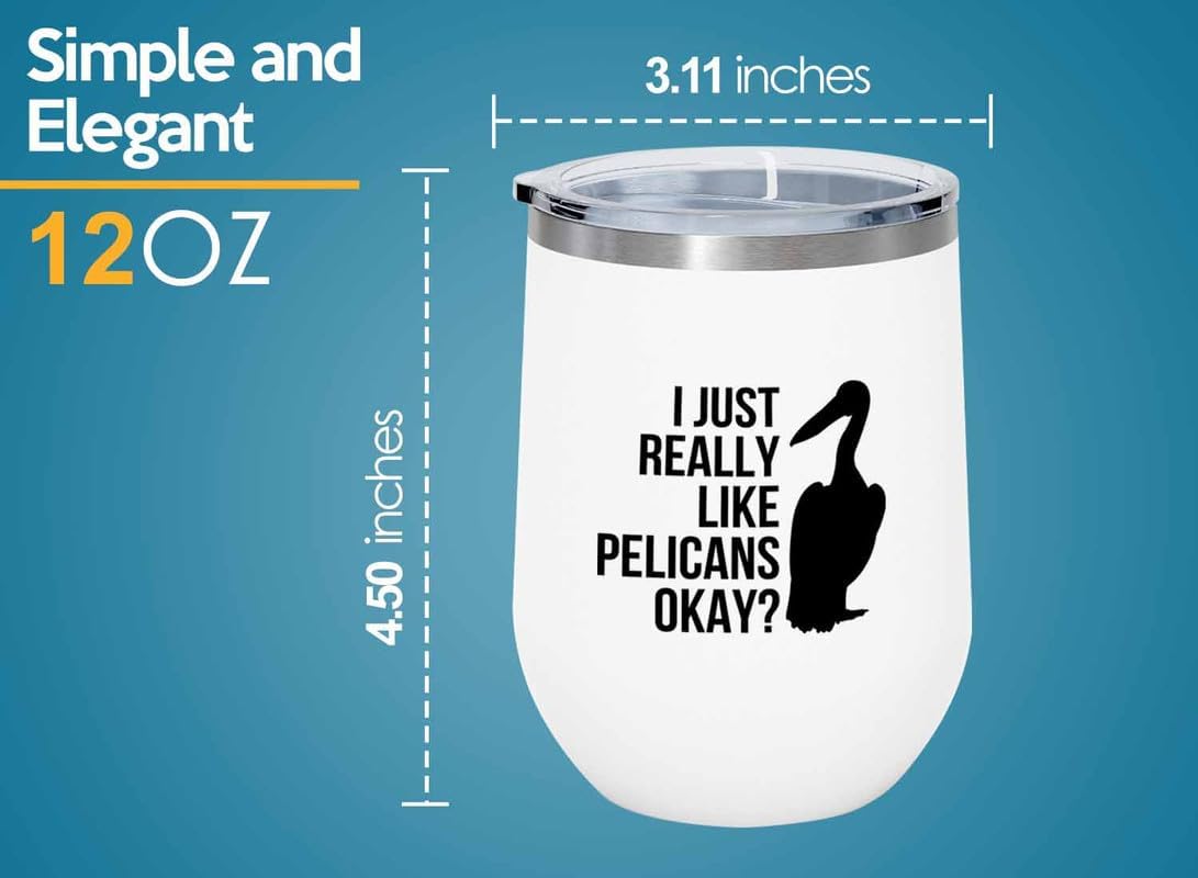 Birding White Edition Wine Tumbler 12oz - Really like Pelicans - Bird Feeder Backyard Birdwatcher Gifts Birding Bird Lover