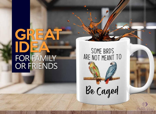 Bird Lover Coffee Mug 11oz White - Birds to be caged - Hummingbird Nest Cage Parrot Dad Gardening Outdoor Birdwatcher Feeder
