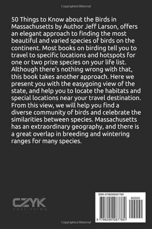 50 Things to Know About Birds in Massachusetts Large Print: Birding in the Bay State (50 Things to Know About Birds and Birdwatching: Birdwatching ... identification tips, and regional bird books)
