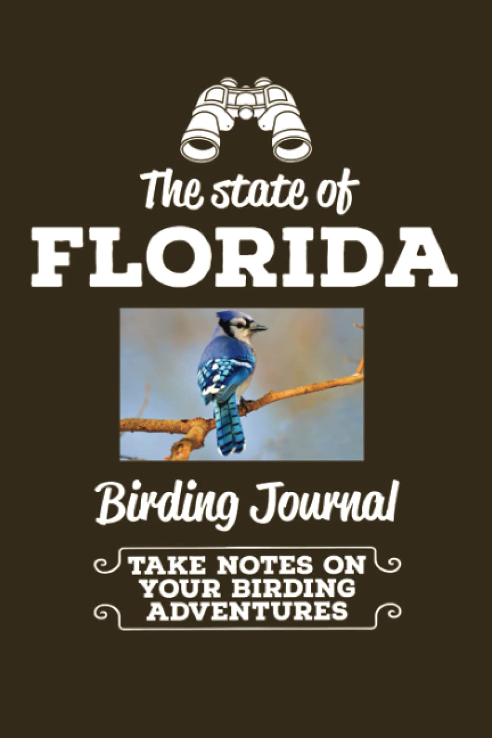 Florida Bird Watching Log Book - Take notes of the specifics of your Birding Adventures!: Record and track the details while birding.
