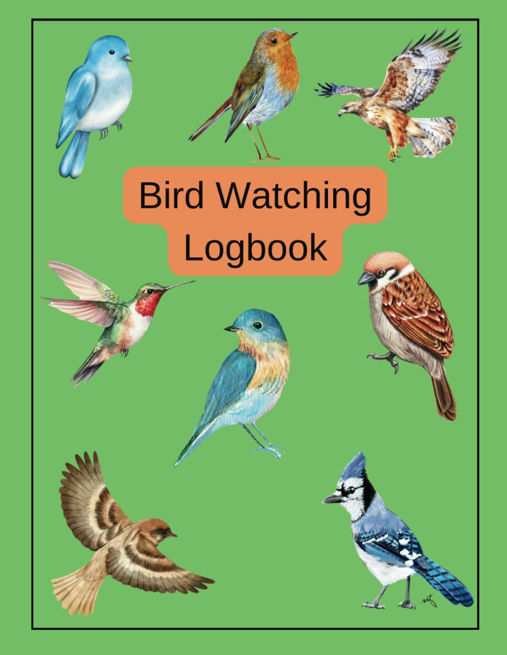Bird Watching Logbook: Birding Journal for Bird Watchers