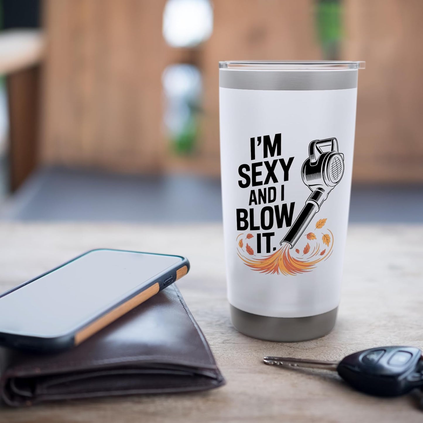 I'm Sexy And I Blow It, Garden Leaf Blower Stainless Steel Insulated Tumbler