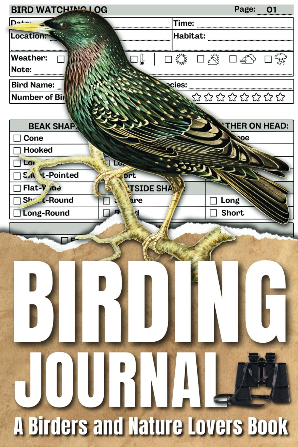 Birding Journal: Ultimate Birders Log Book for Nature Lovers and Bird Watchers | Birdwatching Field Notebook to Track and Record Bird Sightings