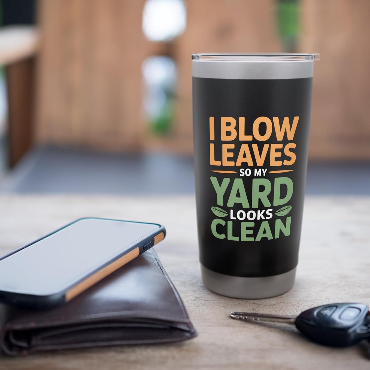 I Blow Leaves So My Yard Looks Clean Funny Lawn Care Stainless Steel Insulated Tumbler