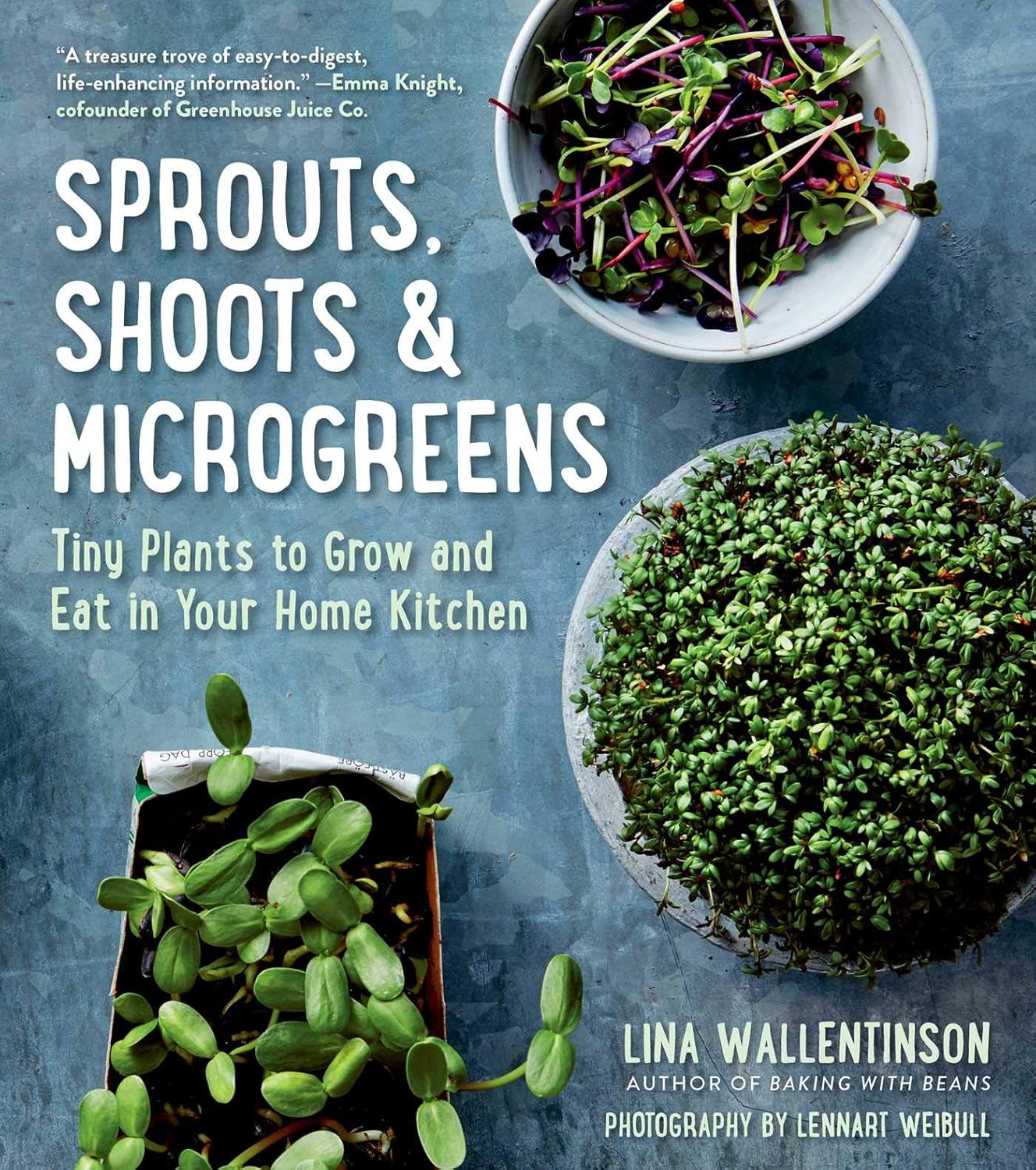 Sprouts, Shoots & Microgreens: Tiny Plants to Grow and Eat in Your Hom
