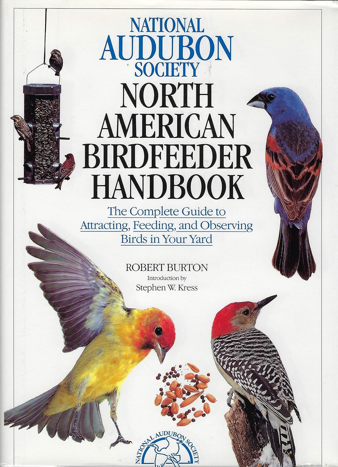 North American Birdfeeder Handbook - The Complete Guide To Attracting, Feeding, And Observing Birds In Your Yard