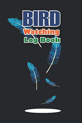 Bird Watching Log Book: Diary Record Book For Bird Watcher : Black cover with feather patterns : Size 6x9