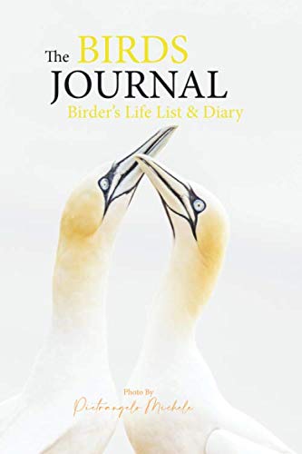 The Birds Journal birder’s life list & diary: Birds journal, 160 page Birder’s journal life list & diary and pics illustation, birding log book, birding journal