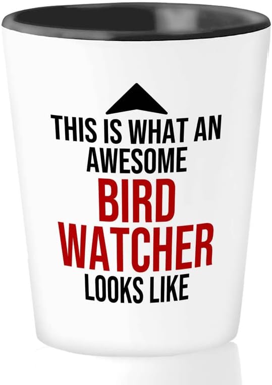 Bird Lover Shot Glass 1.5oz - Awsome bird watcher looks like - Hummingbird Nest Cage Parrot Dad Gardening Outdoor Birdwatcher Feeder