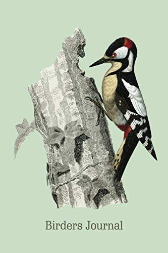 Birders Journal: Bird Watching Log Book. Record First Sighting Of A Bird Species & Build Birding Life List. Gift For Hobby Ornithologist, Bird Watcher.