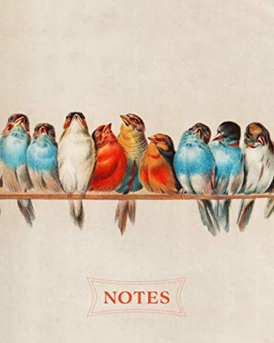 Notes: Blank Notebook for Bird Lovers and Birdwatchers | 8x10, 100 pages | Beautiful Vintage Songbirds Illustration on Cover