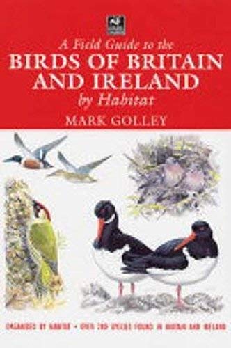 A Field Guide to the Birds of Britain & Ireland by Habitat: Published 