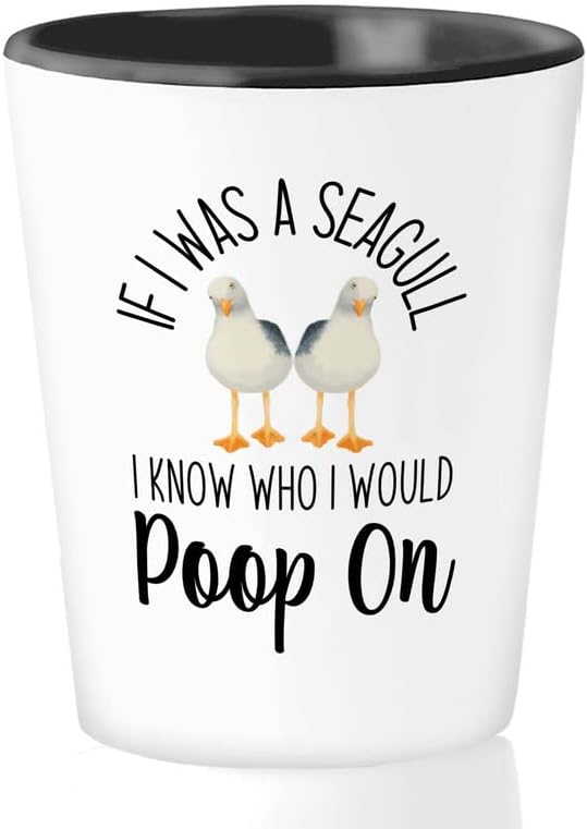 Bird Lover Shot Glass 1.5oz - Seagull poop on - Hummingbird Nest Cage Parrot Dad Gardening Outdoor Birdwatcher Feeder