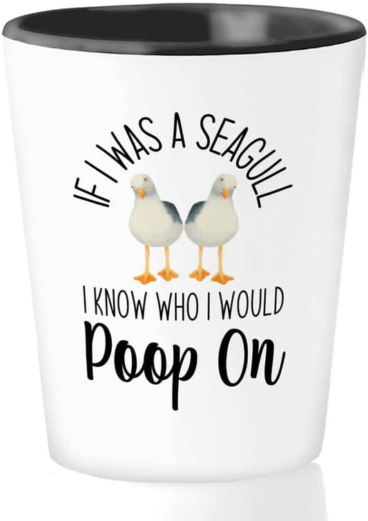 Bird Lover Shot Glass 1.5oz - Seagull poop on - Hummingbird Nest Cage Parrot Dad Gardening Outdoor Birdwatcher Feeder