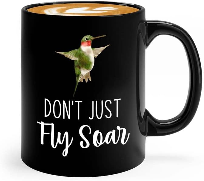 Bird Lover Coffee Mug 11oz Black - Don't just fly soar - Hummingbird N