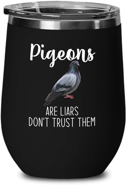 Bird Lover Black Edition Wine Tumbler 12oz - Don't Trust pgeon - Hummingbird Nest Cage Parrot Dad Gardening Outdoor Birdwatcher Feeder