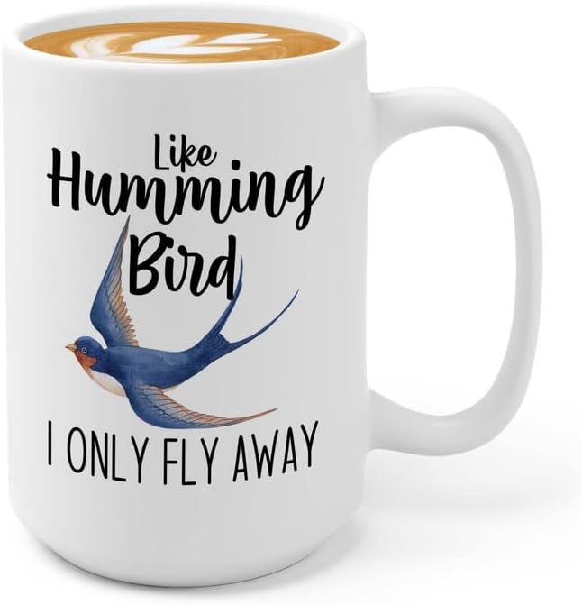 Bird Lover Coffee Mug 15oz White - Humming bird fly away - Hummingbird Nest Cage Parrot Dad Gardening Outdoor Birdwatcher Feeder