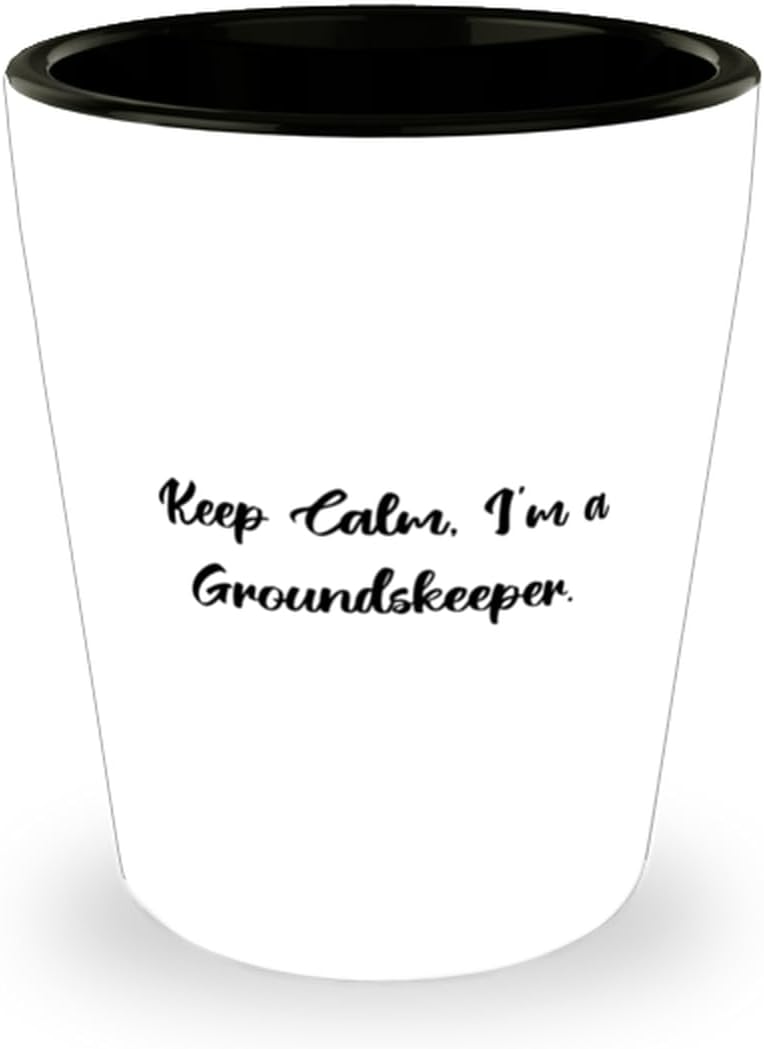 Perfect Groundskeeper Gifts, Keep Calm, I'm a Groundskeeper, Birthday Shot Glass For Groundskeeper from Friends, Landscaping, Gardening, Horticulture, Lawn care, Arborist