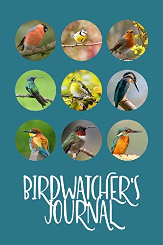 Beautiful Bird Species Birdwatcher's Journal: A beautiful log book for the avid birdwatcher or ornithologist. Never forget an amazing moment or ... lined placeholders to complete any details.