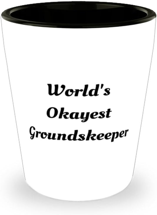 Perfect Groundskeeper Shot Glass, World's Okayest Groundskeeper, Inappropriate Ceramic Cup For Coworkers From Colleagues, Landscaping, Gardening, Lawn care, Yard work, Flowers, Trees, Shrubs