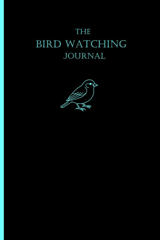 The Bird Watching Journal: Birders Log Book |Track and Record Species, Behavior, and Beautiful Moments in Nature | 109 Pages | 6 x 9"
