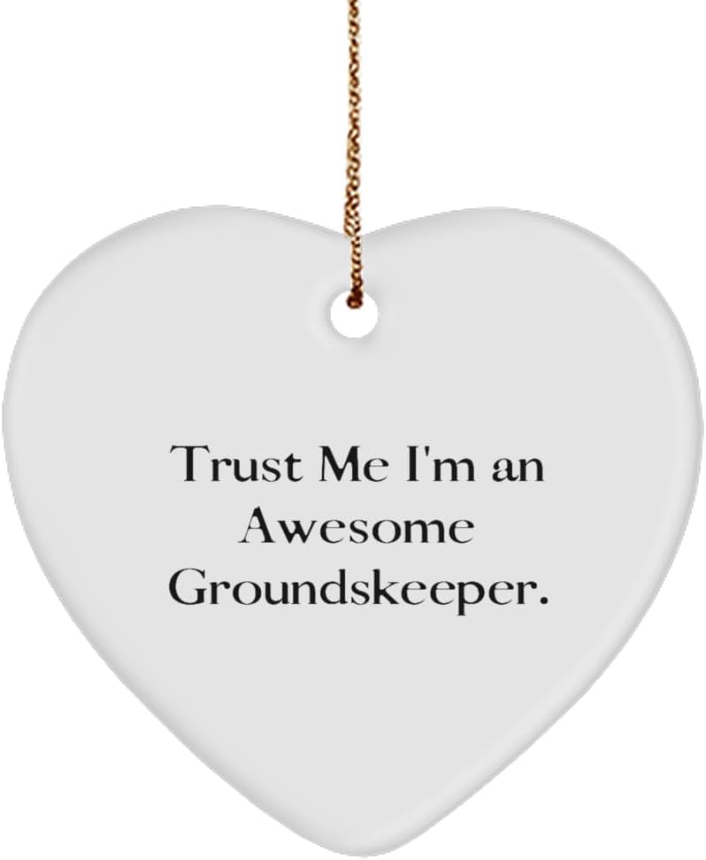Nice Groundskeeper Gifts, Trust Me I'm an Awesome, Groundskeeper Heart