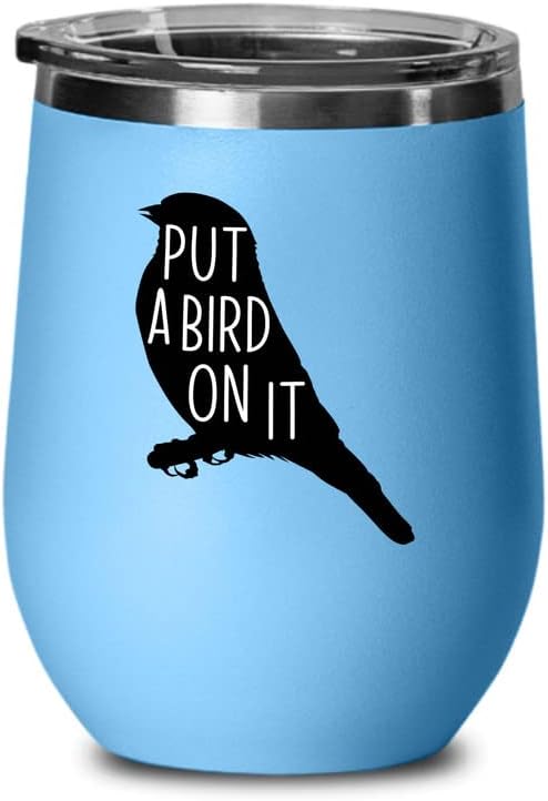 Bird Lover Blue Edition Wine Tumbler 12oz - Put a bird on it - Hummingbird Nest Cage Parrot Dad Gardening Outdoor Birdwatcher Feeder