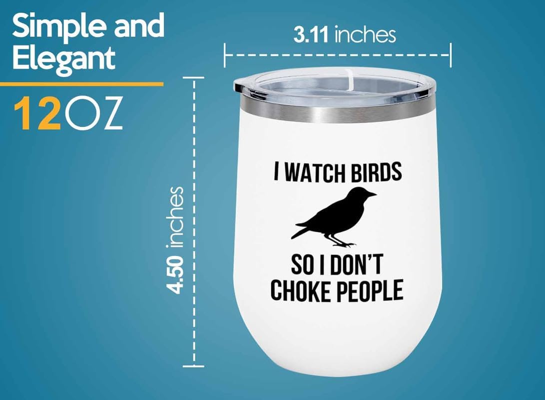 Birding White Edition Wine Tumbler 12oz - I watch birds - Bird Feeder 