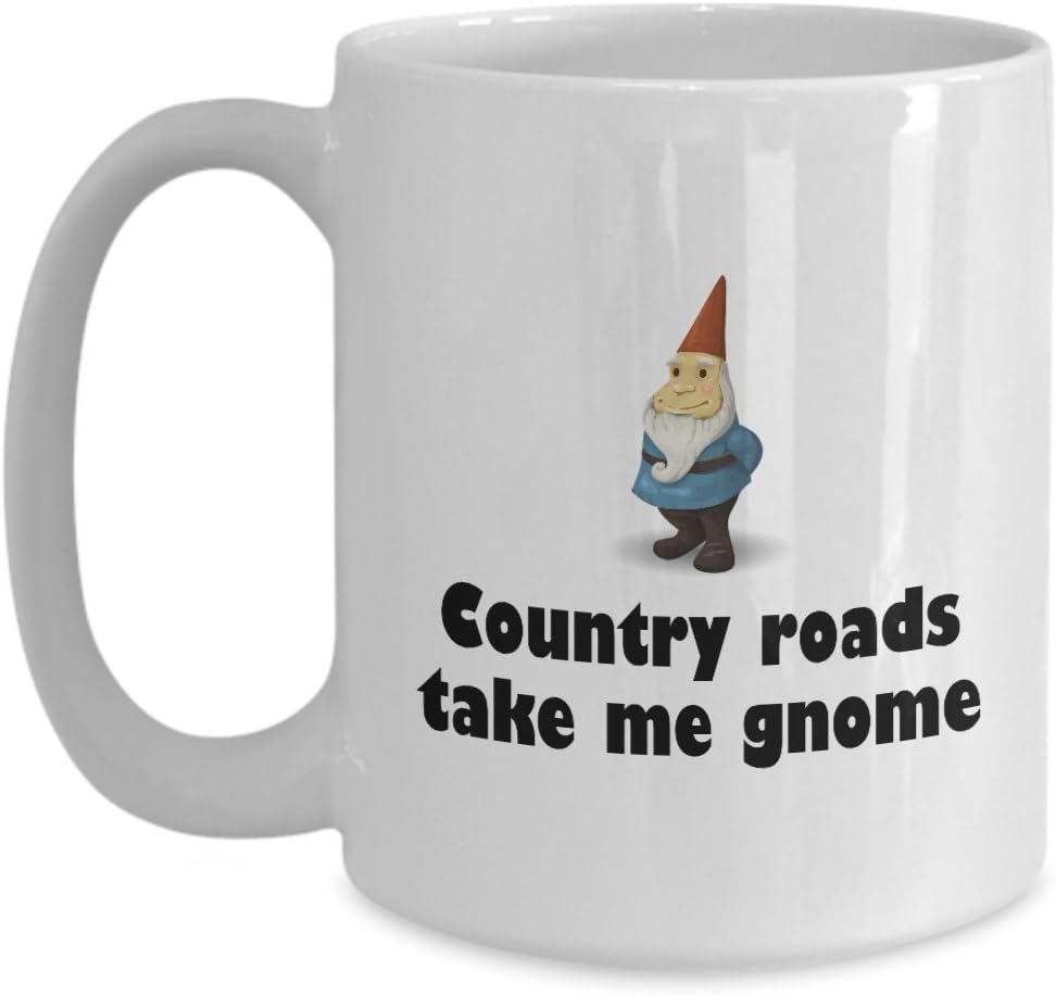 Garden Gnome Mug - Gift For Garden Gnomes Lover - Gardening, Lawn, Yard Care - Country Roads Take Me Gnome