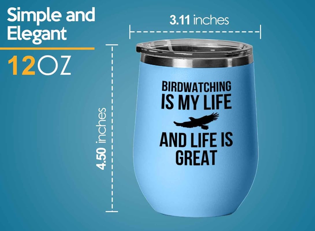 Birding Blue Edition Wine Tumbler 12oz - Birdwatching is my life - Bird Feeder Backyard Birdwatcher Gifts Birding Bird Lover