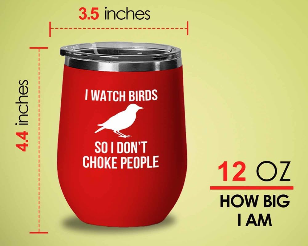 Birding Red Edition Wine Tumbler 12oz - I watch birds - Bird Feeder Ba