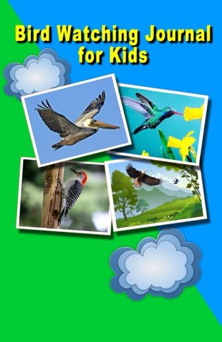 Bird Watching Journal for Kids: Nature Log Children's Notebook