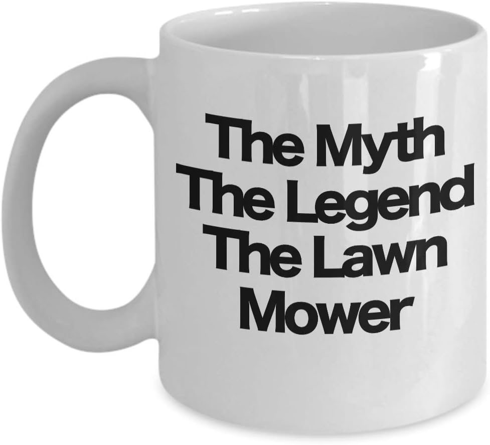The Myth The Legend The Lawn Mower Coffee Cup White Mug Lawn Care Specialist Landscaper Dad Husband Brother Partner