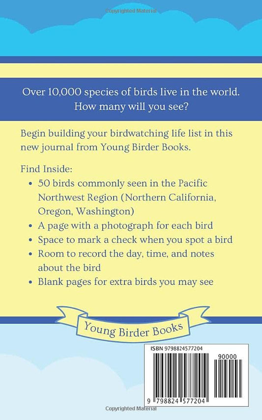 Birdwatching Life List for Kids, Pacific Northwest Region: A Birder's Checklist Notebook, Nature Science Journal for Children to Log Birds by Young Birder Books