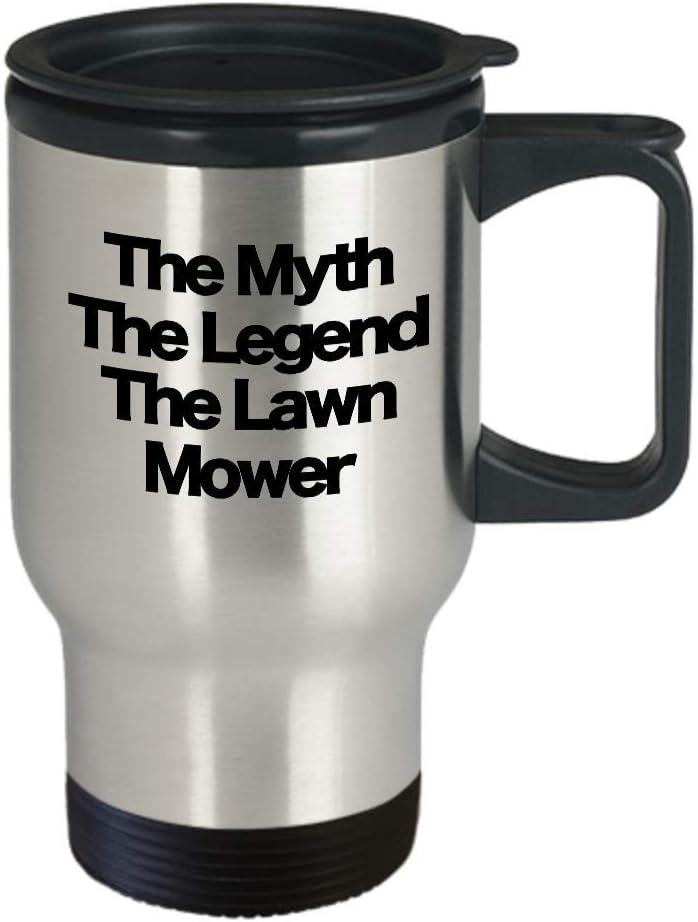 The Myth The Legend The Lawn Mower Travel Coffee Cup Mug Lawn Care Specialist Landscaper Dad Husband Brother Partner
