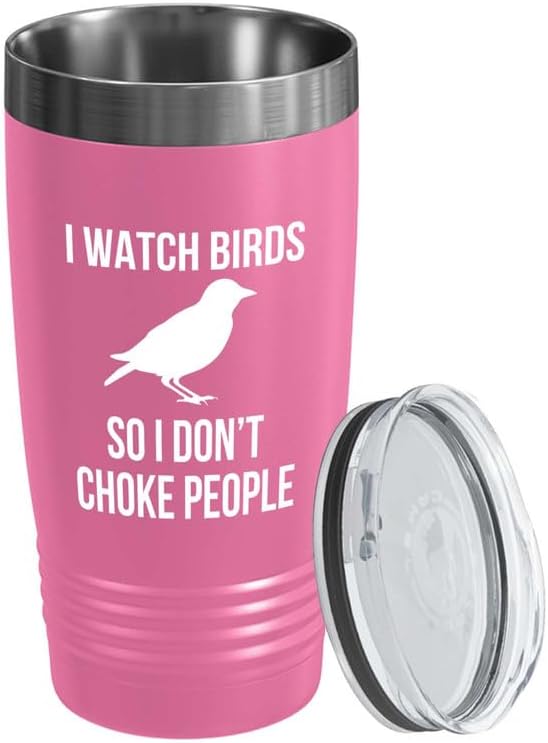 Birding Pink Edition Viking Tumbler 20oz - I watch birds - Bird Feeder Backyard Birdwatcher Gifts Birding Bird Lover