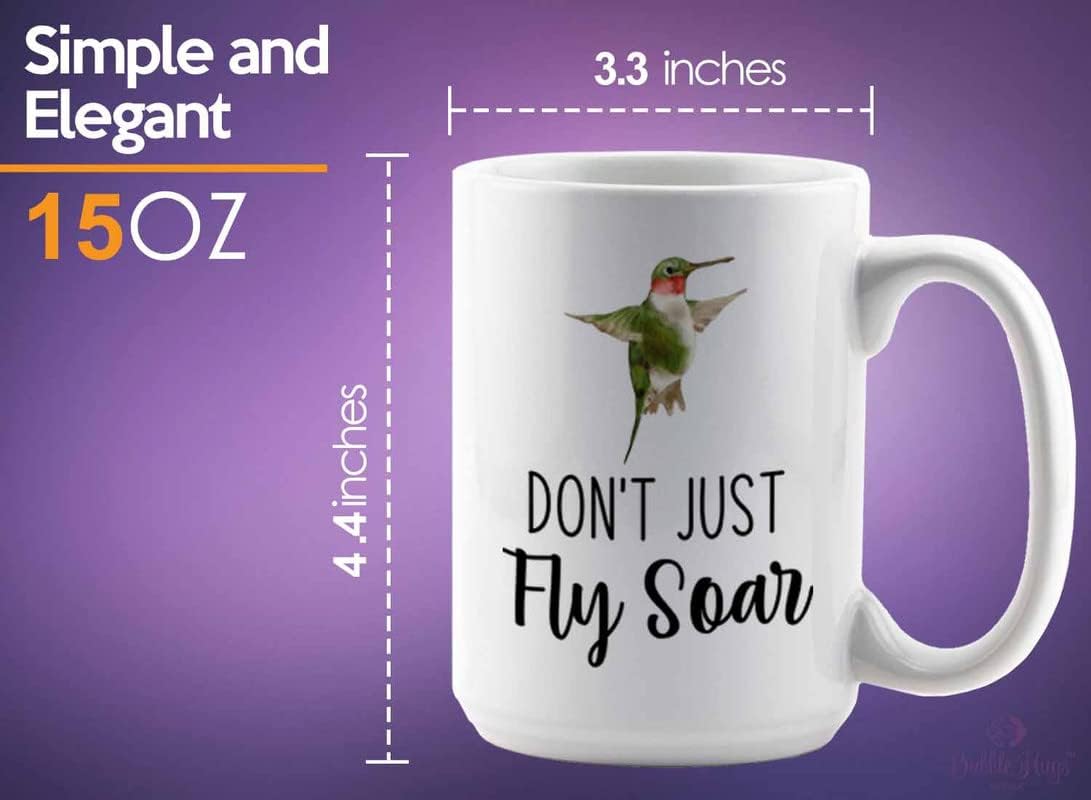 Bird Lover Coffee Mug 15oz White - Don't just fly soar - Hummingbird N