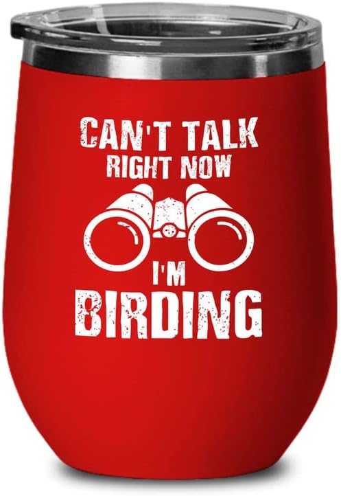Bird Lover Red Edition Wine Tumbler 12oz - Can't Talk Right Now - Humm