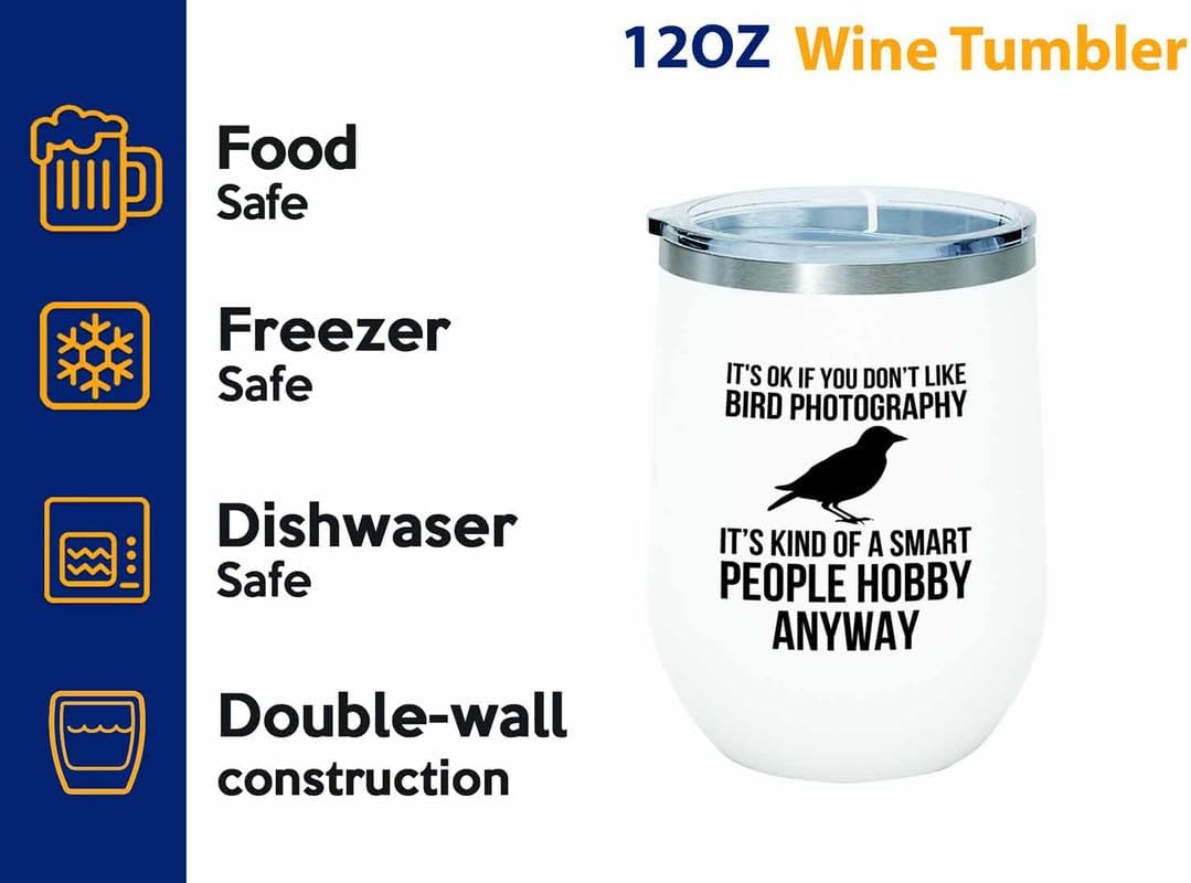 Birding White Edition Wine Tumbler 12oz - Don't like bird photography 