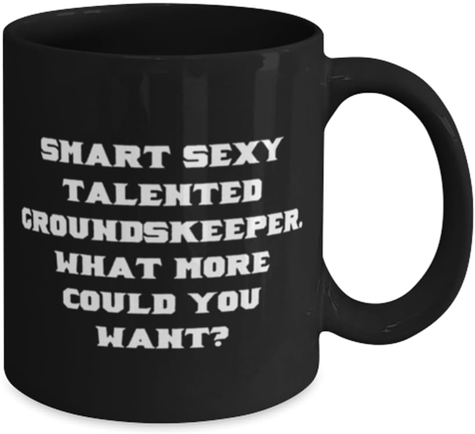 Epic Groundskeeper Gifts, Smart Sexy Talented Groundskeeper., Motivational Birthday 11oz 15oz Mug For Colleagues From Friends, Landscaping, Lawn care, Garden, Horticulture, Groundskeeping