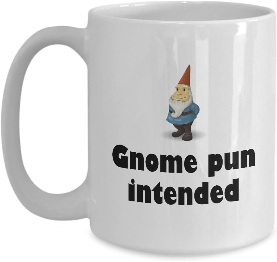 Garden Gnome Mug - Gift For Garden Gnomes Lover - Garden, Lawn, Yard Care - Gnome Pun Intended