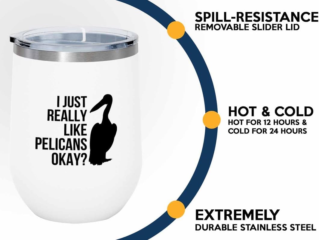 Birding White Edition Wine Tumbler 12oz - Really like Pelicans - Bird Feeder Backyard Birdwatcher Gifts Birding Bird Lover