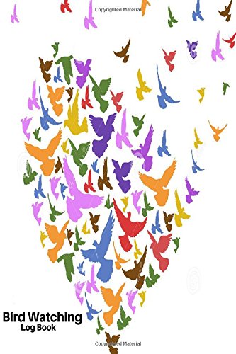 Birdwatching Log Book: Journal Logbook Diary Notebook, Gifts For Birdw
